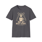 Not My Best Start T-Shirt