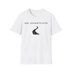No Shortcuts T-Shirt