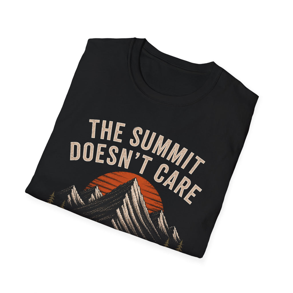The Summit Doesn't Care T-Shirt