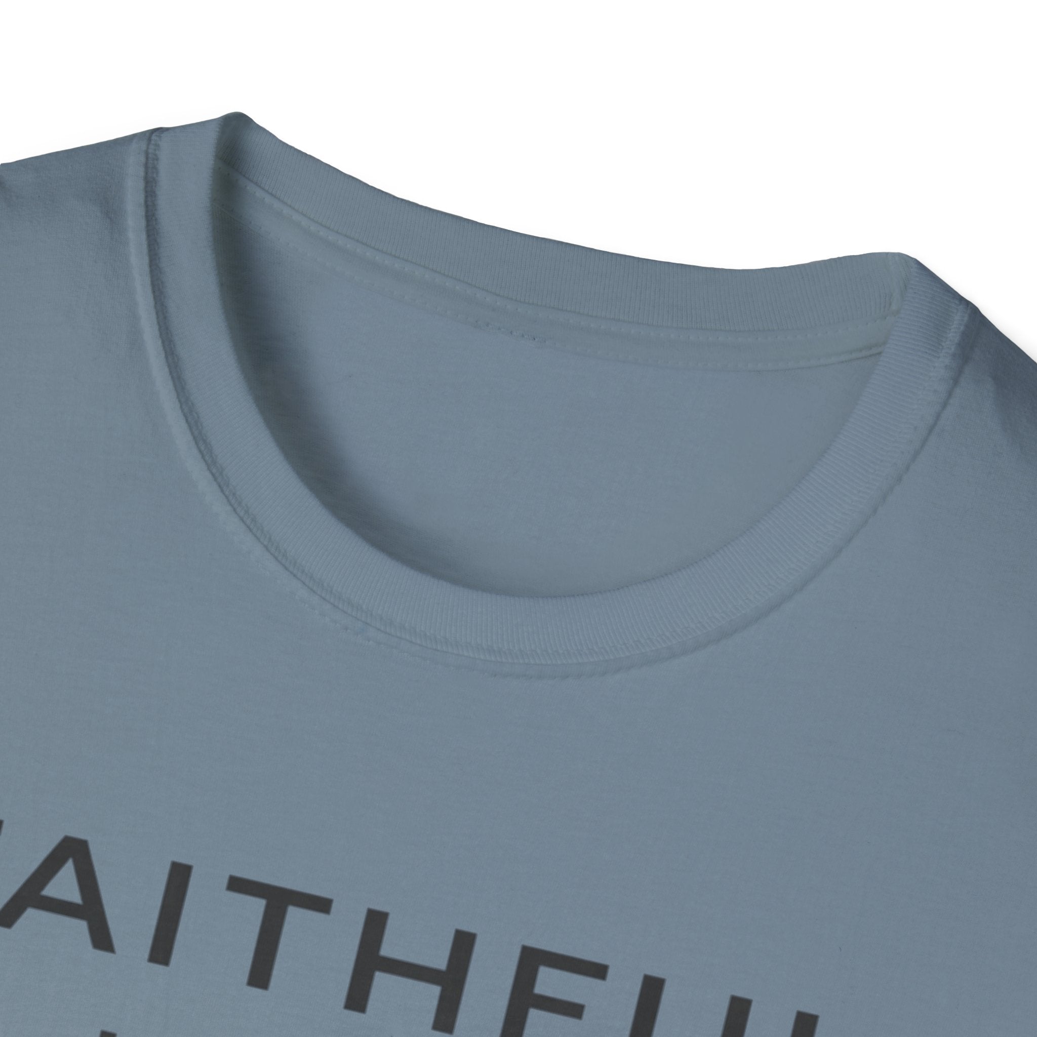 Faithful In The Small T-Shirt