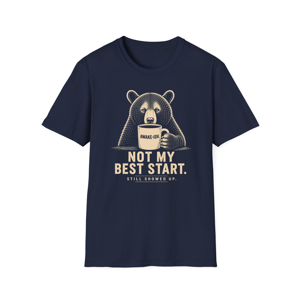 Not My Best Start T-Shirt
