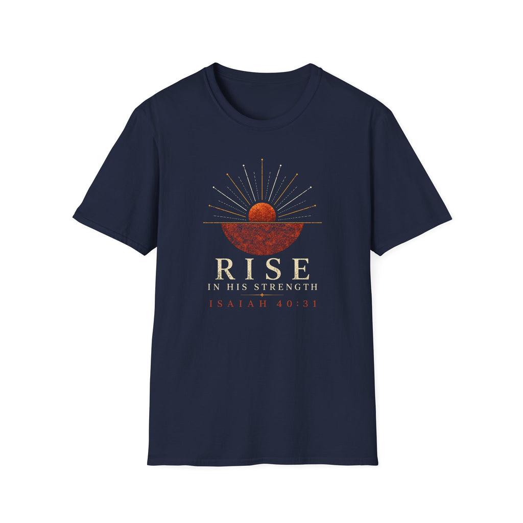 Rise In His Strength T-Shirt