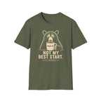 Not My Best Start T-Shirt
