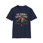 The Summit Doesn't Care T-Shirt