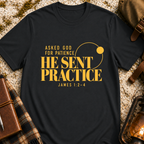 Asked God For Patience T-Shirt