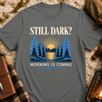 Morning Is Coming T-Shirt