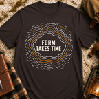 Form Takes Time T-Shirt