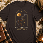 He Leads Me T-Shirt