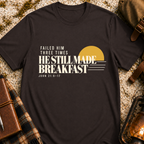 Failed Him Three Times T-Shirt