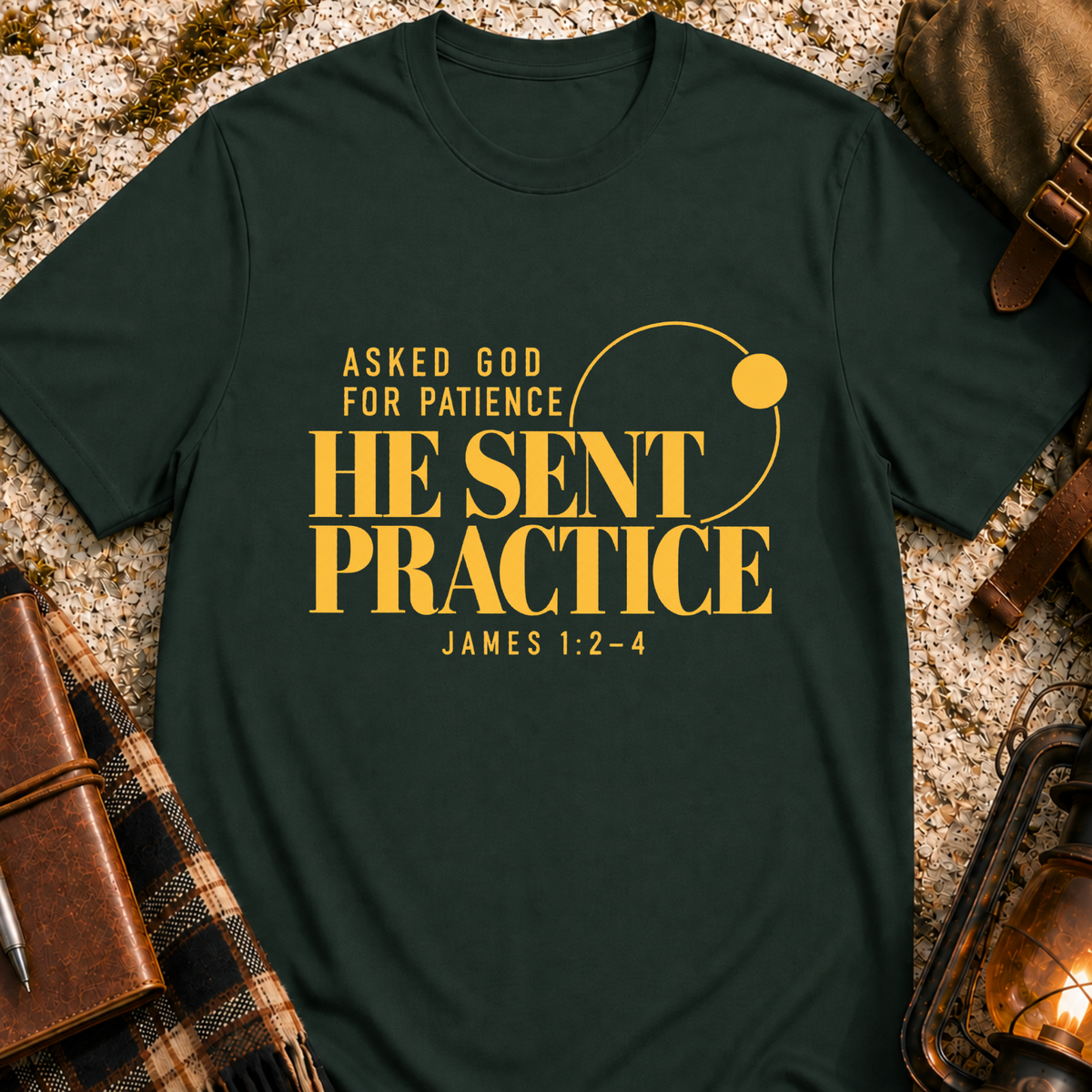 Asked God For Patience T-Shirt