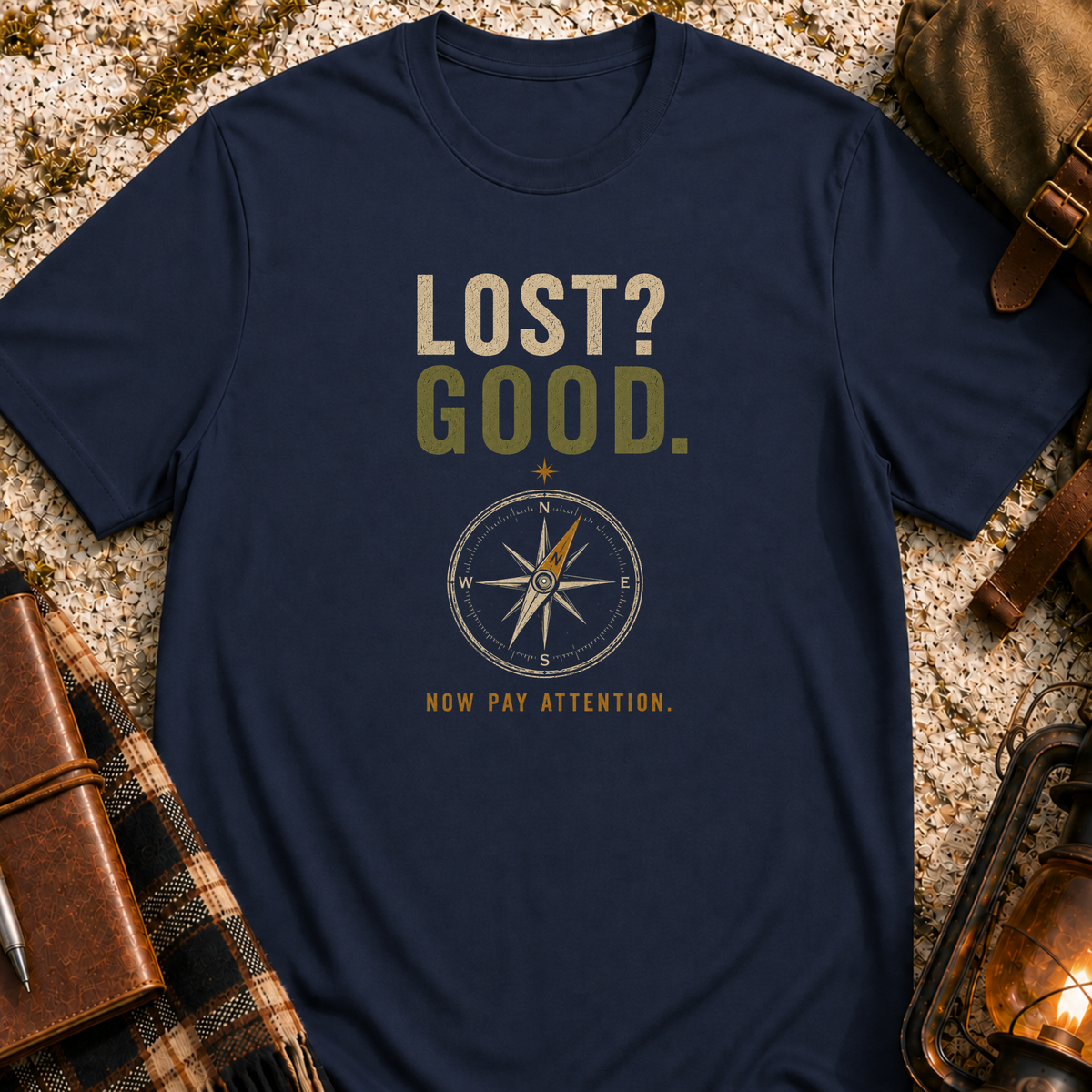 Lost? Good. T-Shirt