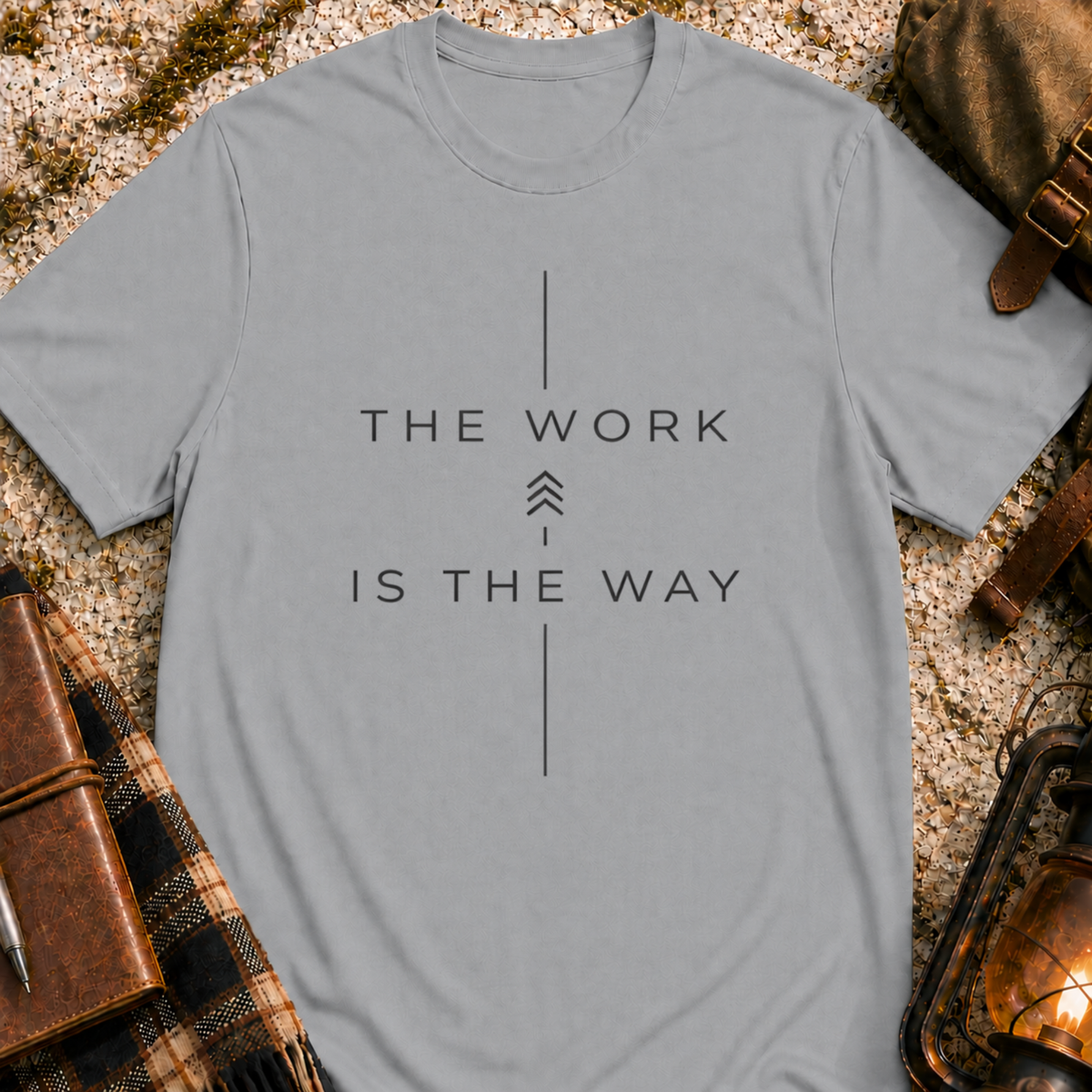 The Work Is The Way T-Shirt